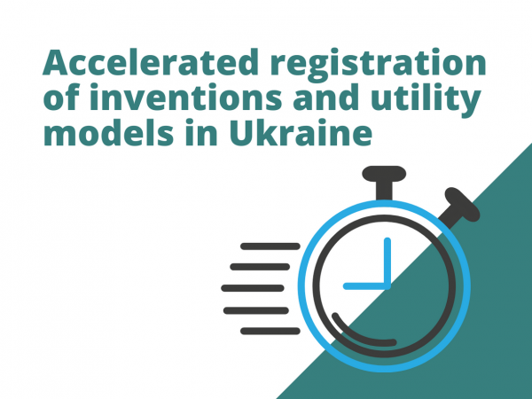 Accelerated registration of inventions and utility models in Ukraine