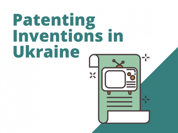 Patenting Inventions in Ukraine