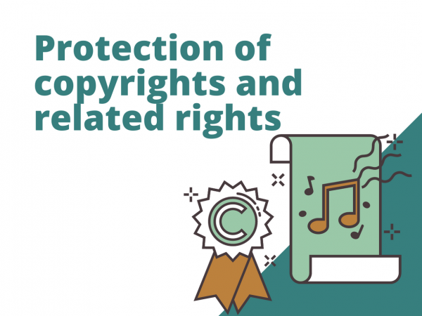 Protection of copyrights and related rights